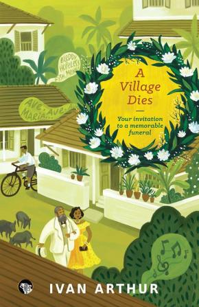 A Village Dies: Your Invitation to a Memorable Funeral