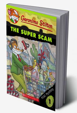 GERONIMO STILTON MINI MYSTERY#01: THE SUPER SCAM