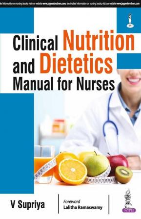 Clinical Nutrition and Dietetics Manual for Nurses