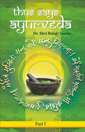 Thus Says Ayurveda : Dr. Shri Balaji Tambe