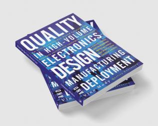 Quality in High-Volume Electronics Design Manufacturing and Deployment