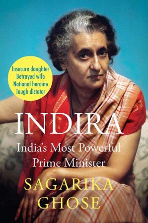 INDIRA INDIA'S MOST POWERFUL PRIME MINISTER