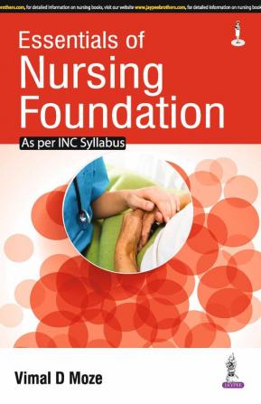 ESSENTIALS OF NURSING FOUNDATION AS PER INC SYLLABUS