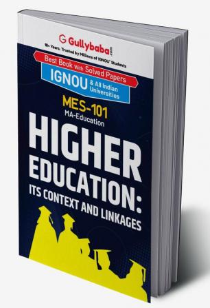 MES-101 Higher Education: Its Context and Linkages