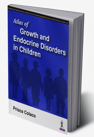 Atlas Of Growth And Endocrine Disorders In Children