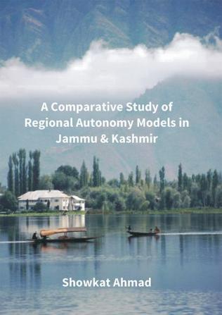 A Comparative Study Of Regional Autonomy Models In Jammu And Kashmir