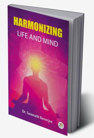 Harmonizing Life and Mind