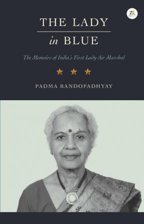 The Lady in Blue: The memoirs of First Lady Air Marshal