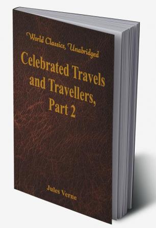 Celebrated Travels and Travellers