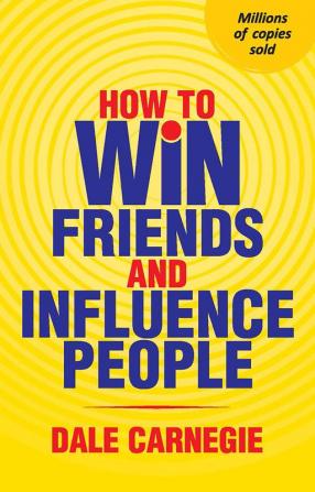 How To Win Friends And Influence People