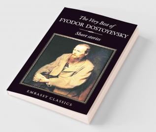 The Very Best Of Fyodor Dostoyevsky