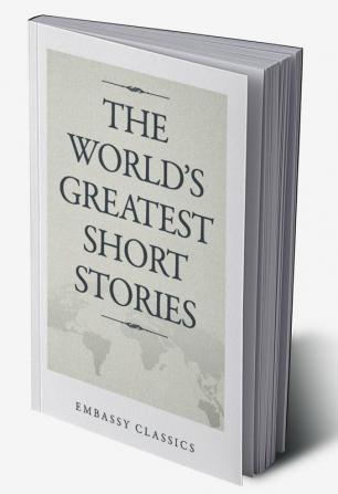 THE WORLD’S GREATEST SHORT STORIES