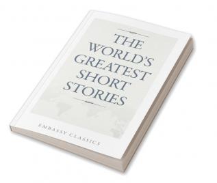 THE WORLD’S GREATEST SHORT STORIES