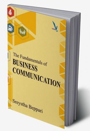 The Fundamentals of Business communication