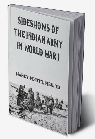 Sideshows of the Indian Army in World War I