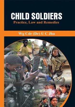 Child Soldiers - Practice Law and Remedies