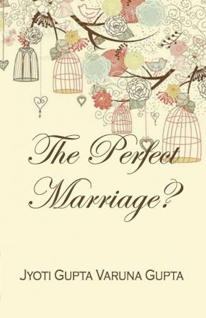 The Perfect Marriage?