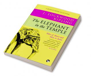 The Elephant in the Temple: Tales of Beast and Man in India