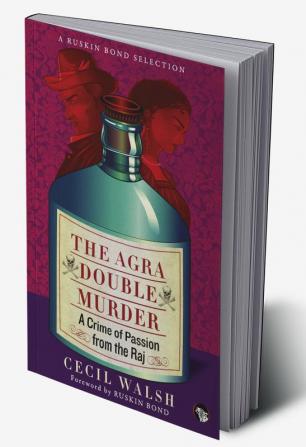 The Agra Double Murder: A Crime of Passion from the Raj