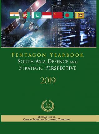 Pentagon Yearbook 2019: South Asia Defence and Strategic Perspective