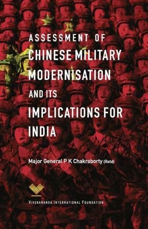 Assessment of Chinese Military Modernisation and its Implications for India