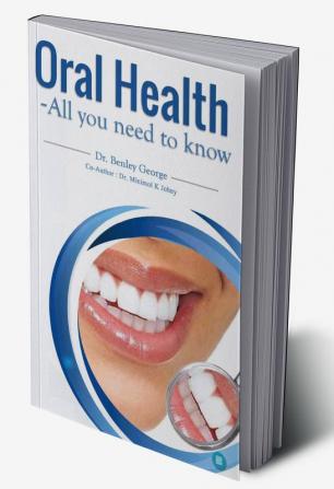 ORAL HEALTH - ALL YOU NEED TO KNOW