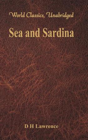 Sea and Sardinia (World Classics Unabridged)