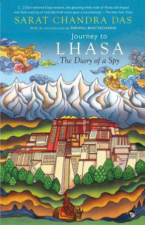 Journey to Lhasa: The Diary of a Spy