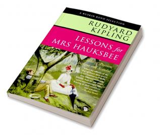 Lessons for Mrs Hauksbee: Tales of Passion Intrigue and Rom