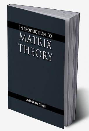 Introduction to Matrix Theory