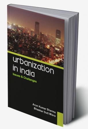 Urbanization in India : issues and Challenges