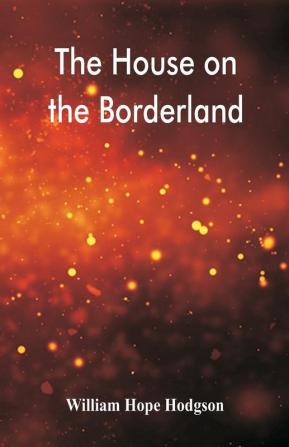 The House on the Borderland