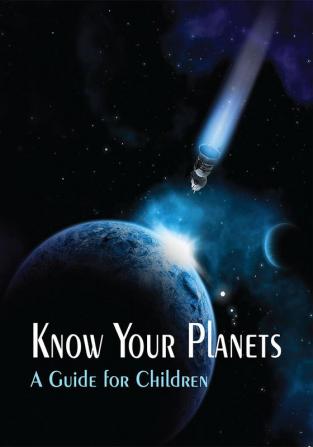 Know Your Planets - A Guide for Children