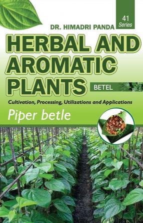 HERBAL AND AROMATIC PLANTS – 41. Piper betle (Betel)