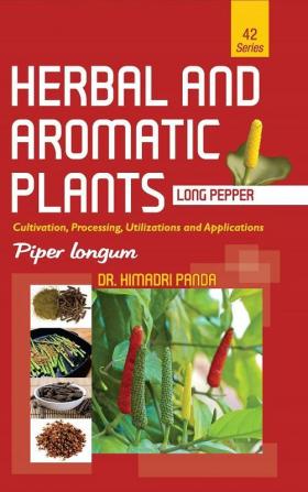 HERBAL AND AROMATIC PLANTS – 42. Piper longum (Long pepper)