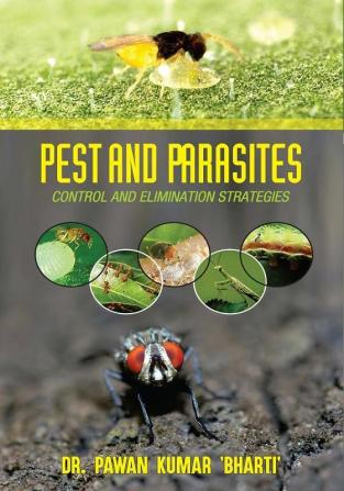 PEST AND PARASITES : CONTROL & ELIMINATION STRATEGIES