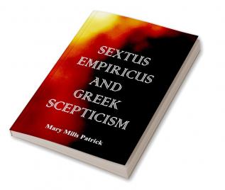 Sextus Empiricus and Greek Scepticism