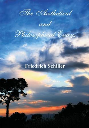 The Aesthetical and Philosophical Essays