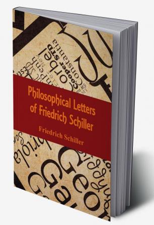 Philosophical Letters of Friedrich Schiller