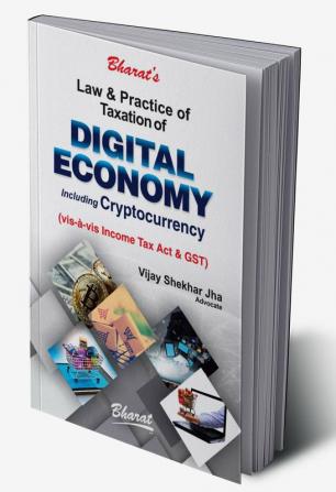 Law & Practice of Taxation of DIGITAL ECONOMY & CRYPTOCURRENCY