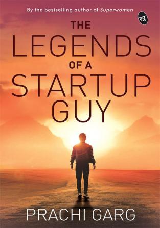 The Legends of a Startup Guy