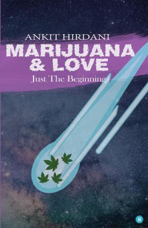 MARIJUANA & LOVE