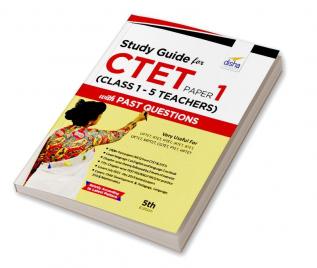 Study Guide for CTET Paper 1 (Class 1 - 5 teachers) with Past Questions 5th Edition