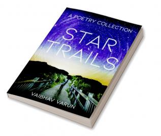 Star Trails - A Poetry Collection