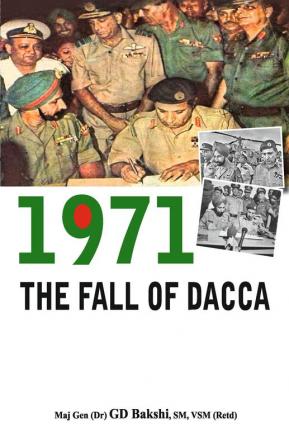 1971: THE FALL OF DACCA