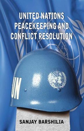 United Nations Peacekeeping and Conflict Resolution