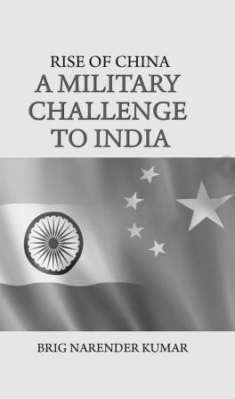 Rise of China: A Military Challenge to India