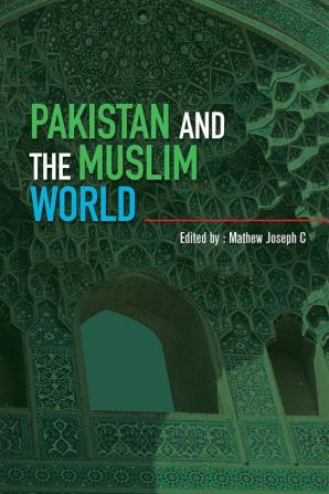 Pakistan and the Muslim World