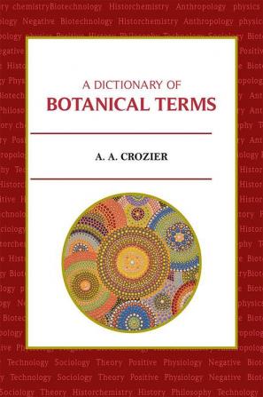 A Dictionary of Botanical terms