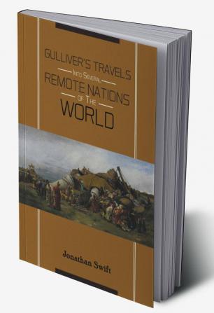 Gulliver’S Travels Into Several Remote Nations Of The World